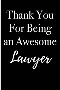 Thank You for Being an Awesome Lawyer: Blank Lined Journal (Paperback)