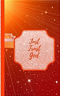 Just Trust God- Rays: Blank Journal/Folio Insert/Travelers Notebook Inserts/Diary/Unruled Journalblank Journal/Folio Insert/Travelers Notebo (Paperback)