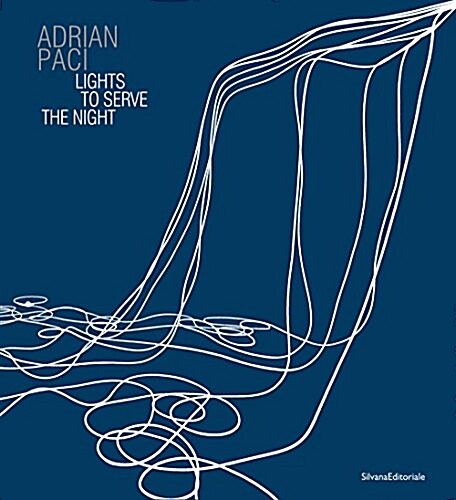 Adrian Paci: Lights to Serve the Night (Hardcover)