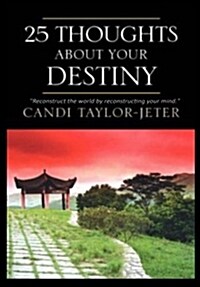 25 Thoughts about Your Destiny (Paperback)