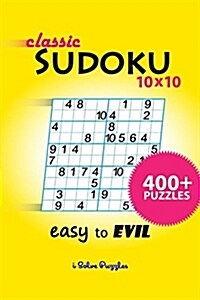 Classic Sudoku 10x10 400+ (Paperback)