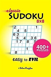 Classic Sudoku 8x8 400+ (Paperback)