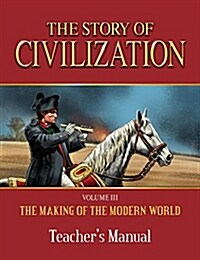 Story of Civilization: Making of the Modern World Teachers Manual (Paperback)