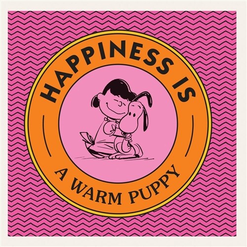 Happiness Is a Warm Puppy (Hardcover)