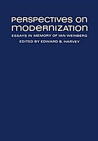 Perspectives on Modernization: Essays in Memory of Ian Weinberg (Paperback)