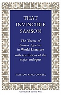 That Invincible Samson: The Theme of Samson Agonistes in World Literature (Paperback)