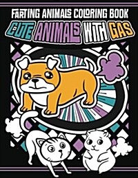 Farting Animals Coloring Book: Cute Animals with Gas (Paperback)