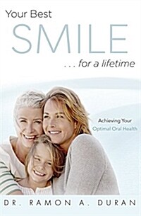 Your Best Smile...for a Lifetime: Achieving Your Optimal Health (Paperback)