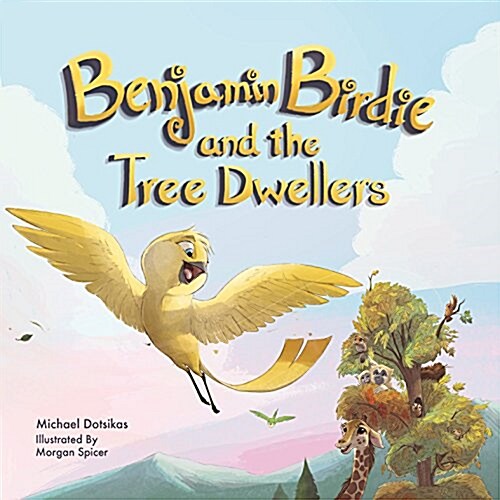 Benjamin Birdie and the Tree Dwellers (Hardcover)