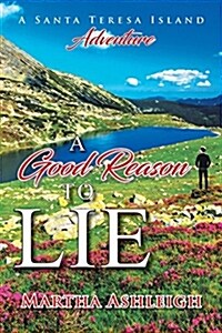A Good Reason to Lie: A Santa Teresa Island Adventure (Paperback)