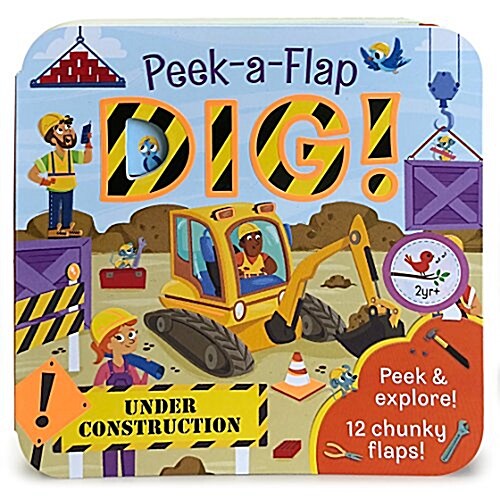 Dig! : Peek a Flap Childrens Board Book (Board Book)