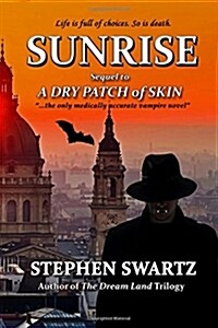 Sunrise: Sequel to a Dry Patch of Skin (Paperback)