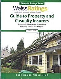 Weiss Ratings Guide to Property & Casualty Insurers, Spring 2017: 0 (Paperback)