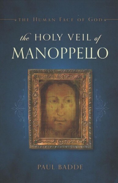 The Holy Veil of Manoppello: The Human Face of God (Paperback)