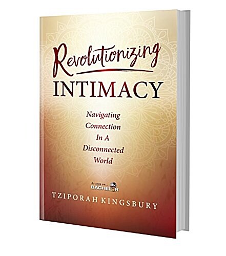 Revolutionizing Intimacy: Navigating Connection in a Disconnected World (Paperback)