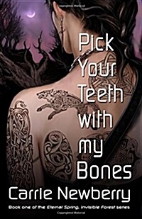 Pick Your Teeth with My Bones (Paperback)