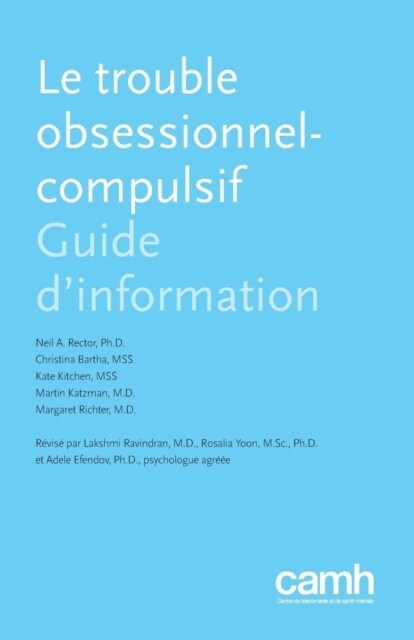 Le Trouble Obsessionnel-Compulsif: Guide dInformation (Paperback)