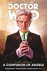 Doctor Who: The Twelfth Doctor: Time Trials Volume 3 - A Confusion of Angels (Paperback)