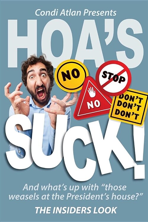 Hoas Suck - The Insiders Look (Paperback)