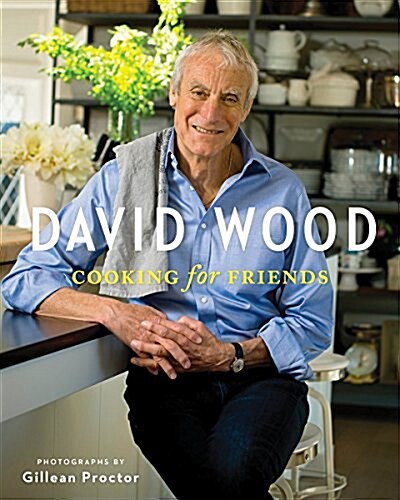 David Wood Cooking for Friends (Paperback)