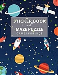 Sticker Book and Maze Puzzle Games For Kids: 105 Blank Sticker Book and Maze Puzzle 20 Games 8.5 x 11, Kids Maze Book, Sticker Book Collecting Album (Paperback)