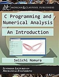 C Programming and Numerical Analysis: An Introduction (Hardcover)