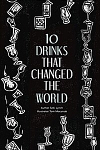 Ten Drinks That Changed the World (Hardcover)