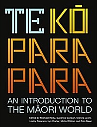 Te Koparapara: An Introduction to the Maori World (Paperback)