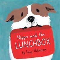 Nipper and the Lunchbox (Hardcover)
