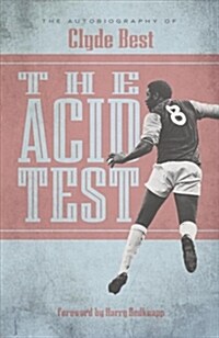 The Acid Test : A Life in Football (Paperback)