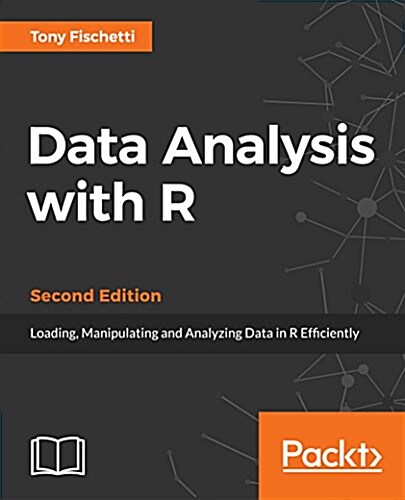 Data Analysis with R : A comprehensive guide to manipulating, analyzing, and visualizing data in R, 2nd Edition (Paperback, 2 Revised edition)