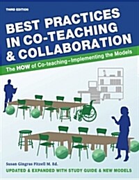 Best Practices in Co-Teaching & Collaboration: The How of Co-Teaching - Implementing the Models (Paperback)