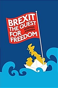 Brexit the Quest for Freedom (Paperback)