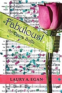 Fabulous!: An Opera Buffa (Paperback)