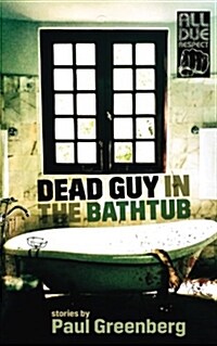 Dead Guy in the Bathtub (Paperback)