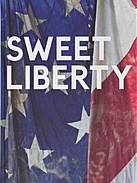 Dan Colen: Sweet Liberty : Newport Street Gallery Installation (Hardcover)