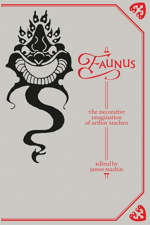 Faunus : The Decorative Imagination of Arthur Machen (Paperback)