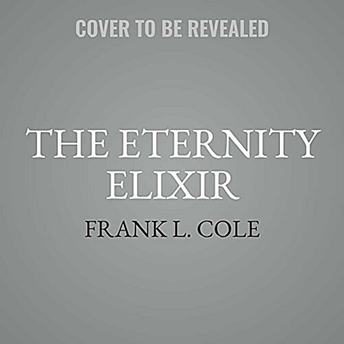 The Eternity Elixir Lib/E (Audio CD)