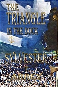 The Triangle in the Dock (Paperback)