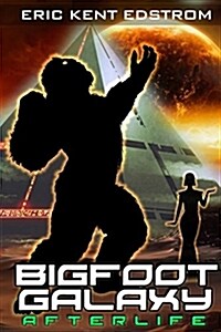 Bigfoot Galaxy: Afterlife (Paperback)
