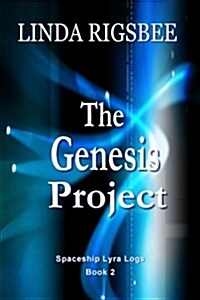 The Genesis Project: Book 2 - Spaceship Lyra Logs (Paperback)