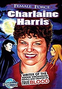 Female Force: Charlaine Harris: Creator of True Blood (Paperback)