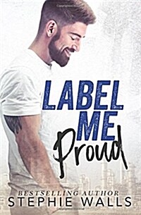 Label Me Proud (Paperback)