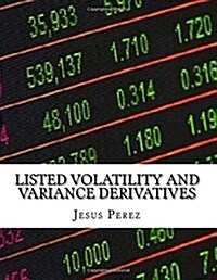 Listed Volatility and Variance Derivatives (Paperback)