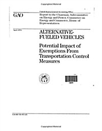 Alternative-Fueled Vehicles: Potential Impact of Exemptions from Transportation Control Measures (Paperback)