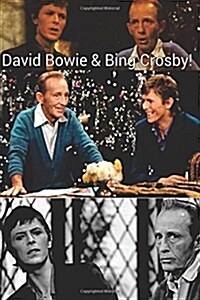 David Bowie & Bing Crosby: Ziggy Stardust & the Billion Selling Man! (Paperback)