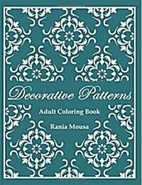 Decorative Patterns: (adult Coloring Book) (Paperback)