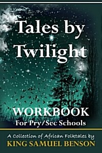 Tales by Twilight Workbook: 24 English Language Exercises in Readability, Comprehension, Sentence Formation and Sentence Structure (Paperback)
