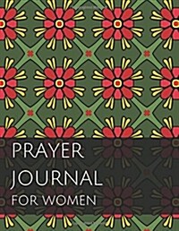 Prayer Journal for Women: With Calendar 2018-2019, Daily Guide for Prayer, Praise and Thanks Workbook: Size 8.5x11 Inches Extra Large Made in US (Paperback)