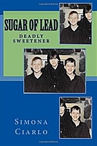 Deadly Sweetener: Sugar of Lead (Paperback)